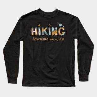 Hiking adventure as a way of life Long Sleeve T-Shirt